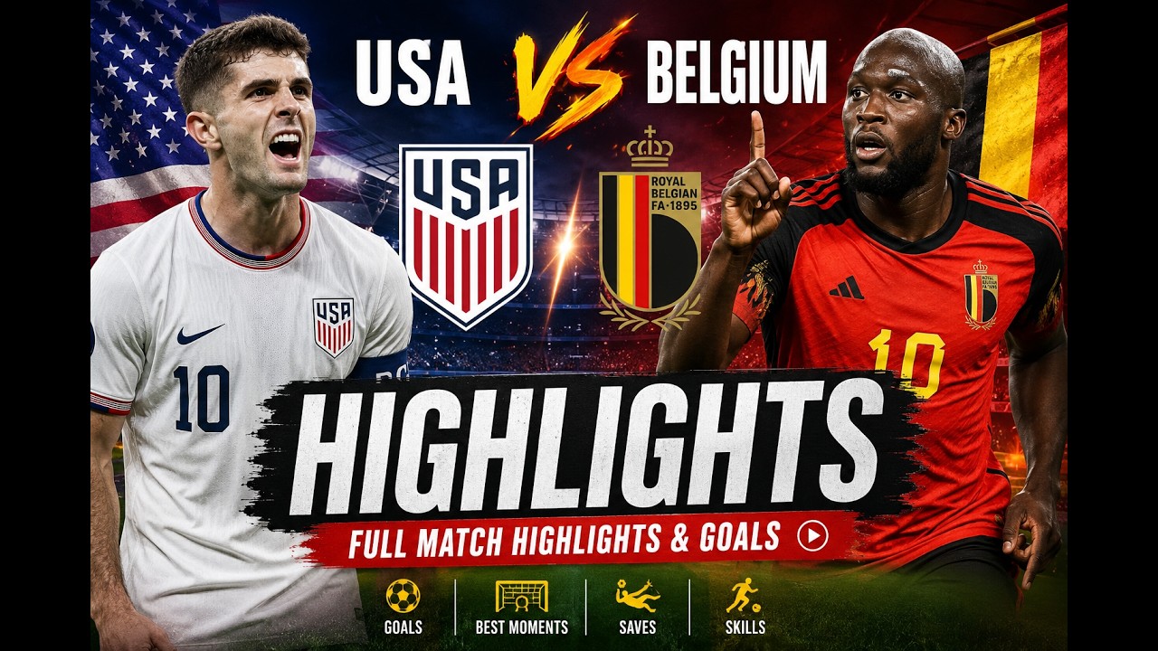 USA vs Belgium Highlights | Full Match Highlights & Goals | International Friendly 2026