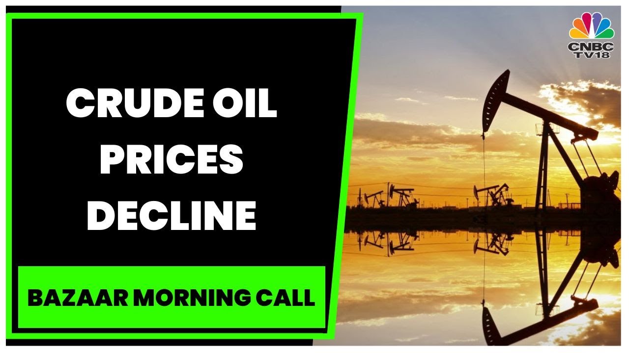 Crude Oil Prices Slip For The 4th Day, Metals, Barring Aluminium, Trade In Negative | CNBC-TV18