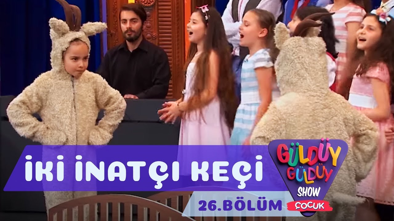 G&uuml;ld&uuml;y G&uuml;ld&uuml;y Show &Ccedil;ocuk 26.B&ouml;l&uuml;m - İki İnat&ccedil;ı Ke&ccedil;i Şarkısı