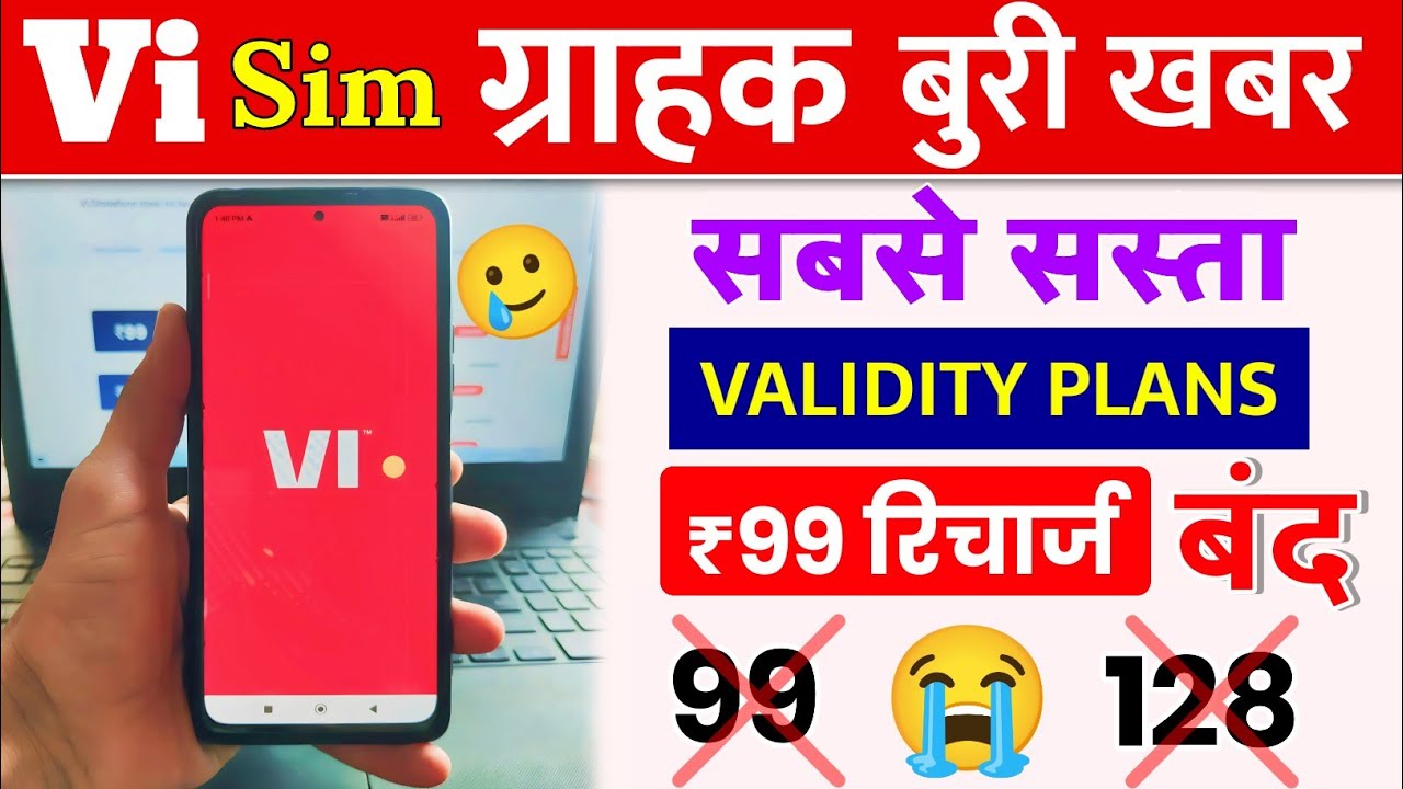Vi Sabse Sasta 99 Plan Band बंद Voda Idea Vi Sim Activate Rakhne Ke Liye 99 Validity Recharge Closed