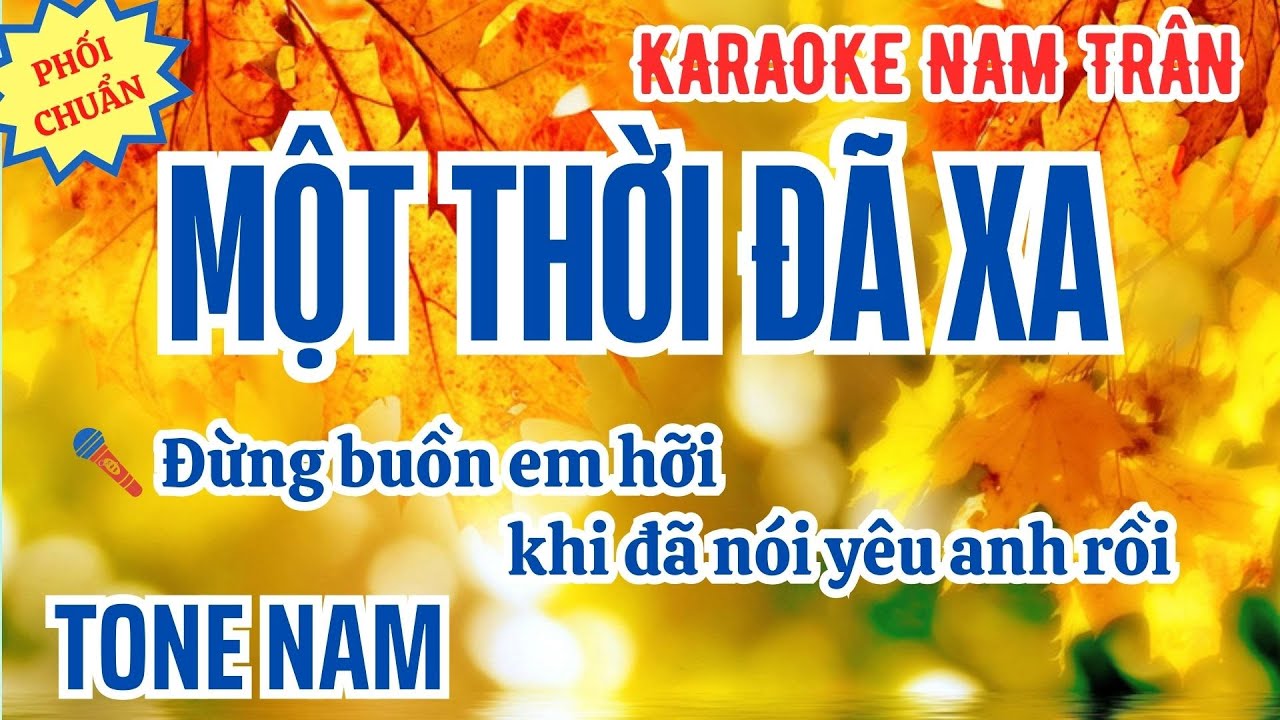 Karaoke Một Thời Đã Xa Tone Nam | Nam Trân