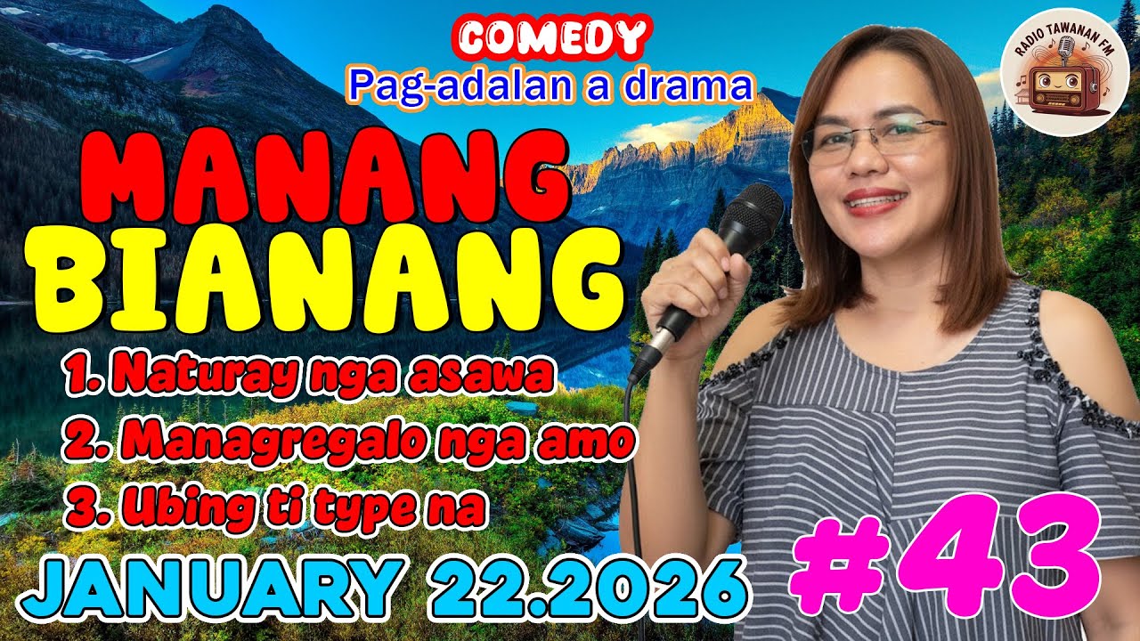 NATURAY NGA ASAWA | MANANG BIANANG 5in1 #43 | Comedy Pag-Adalan a Drama - January 22.2026