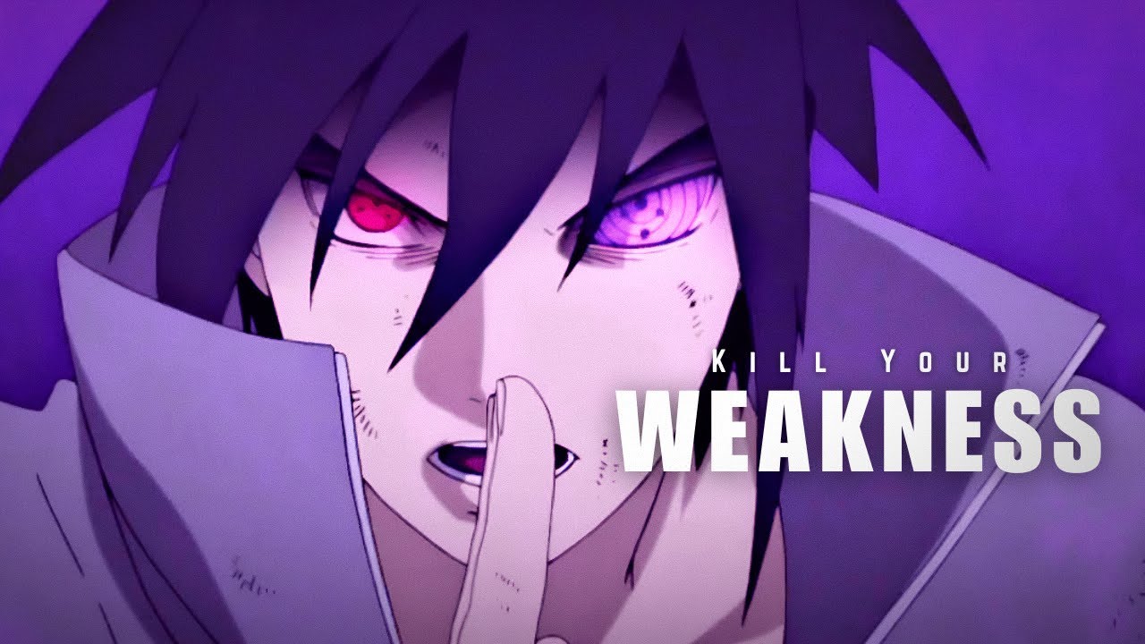 KILL YOUR WEAKNESS: Sasuke Uchiha’s Cold Reality Speech | Anime Motivational Video