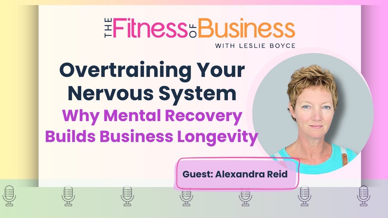 Overtraining Your Nervous System: Why Mental Recovery Builds Business Longevity