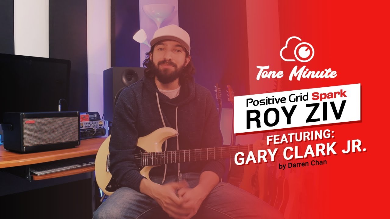 Spark - Tone Minute with Roy Ziv - Gary Clark Jr.