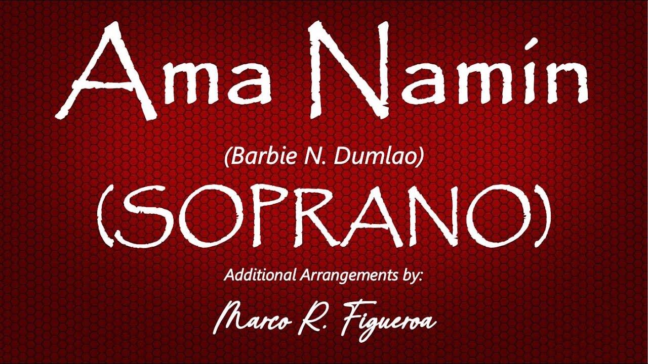 AMA NAMIN (Barbie N. Dumlao)® ~ ֍ SOPRANO