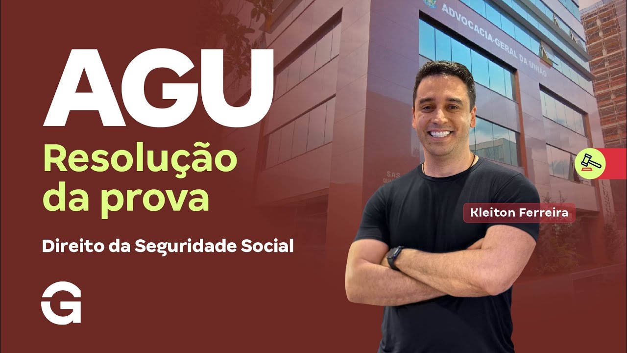 Concurso AGU | Resolução da Prova: Direito da Seguridade Social