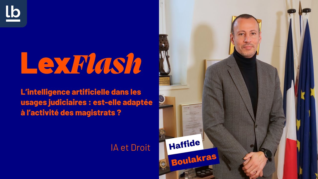 IA et justice : quels usages pour les magistrats ? | Haffide Boulakras (ENM)