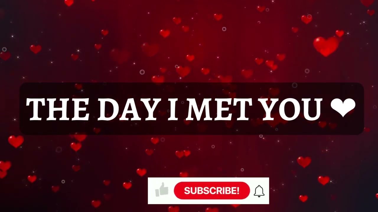THE DAY I MET YOU❤  || Romantic Sweet love poem ❤️🔥