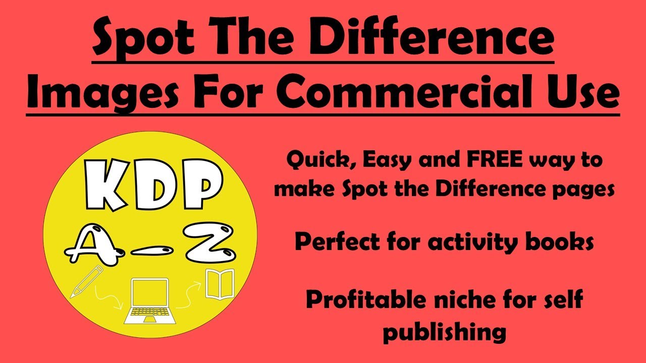 Spot the Difference - Create Images for Commercial Use and Self Publishing with KDP