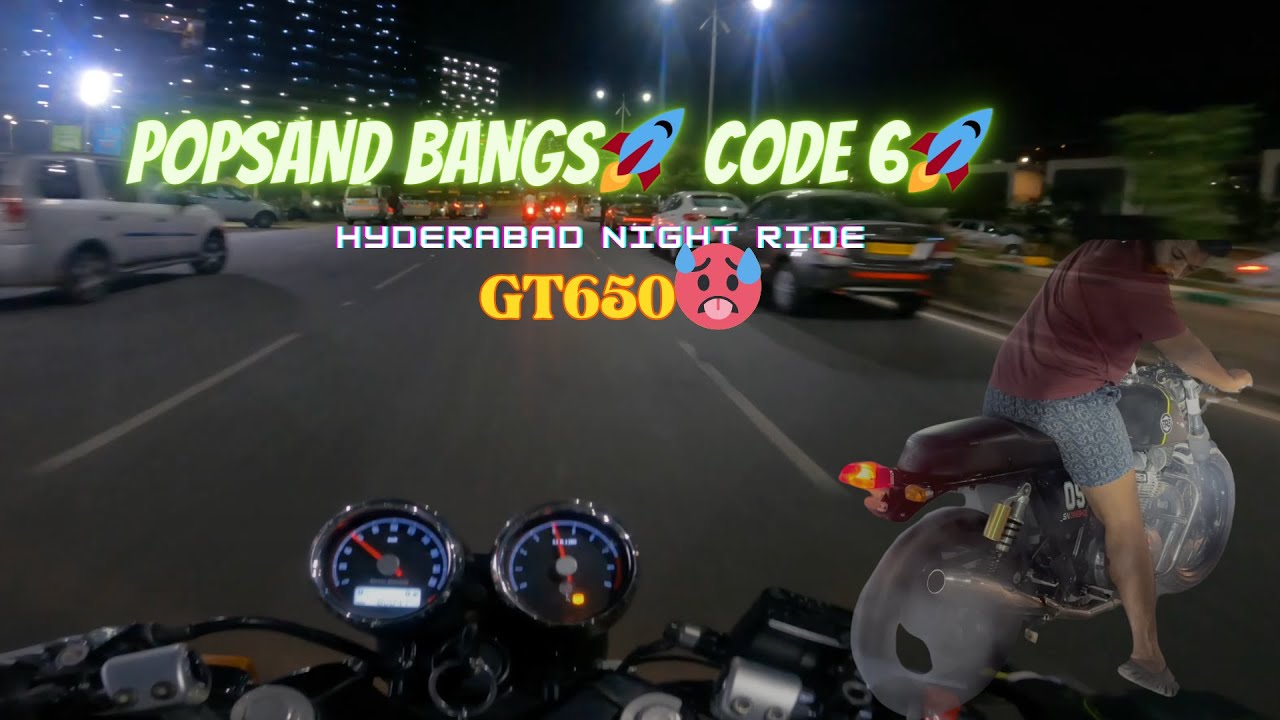 Night Ride on GT650 💥🚀  | code6 pops and bangs 💥🧨🥵 | Hyderabad night ride | @RahulRoyJonnala