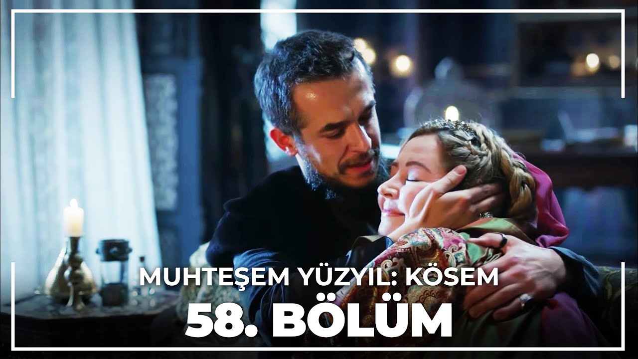 Muhteşem Yüzyıl: Kösem 58. Bölüm (HD)