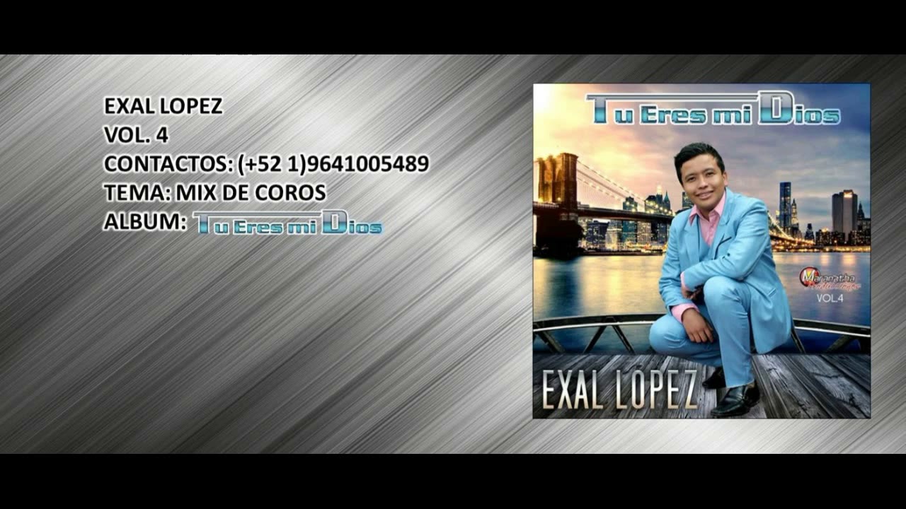 EXAL LOPEZ MIX DE COROS VOL  4
