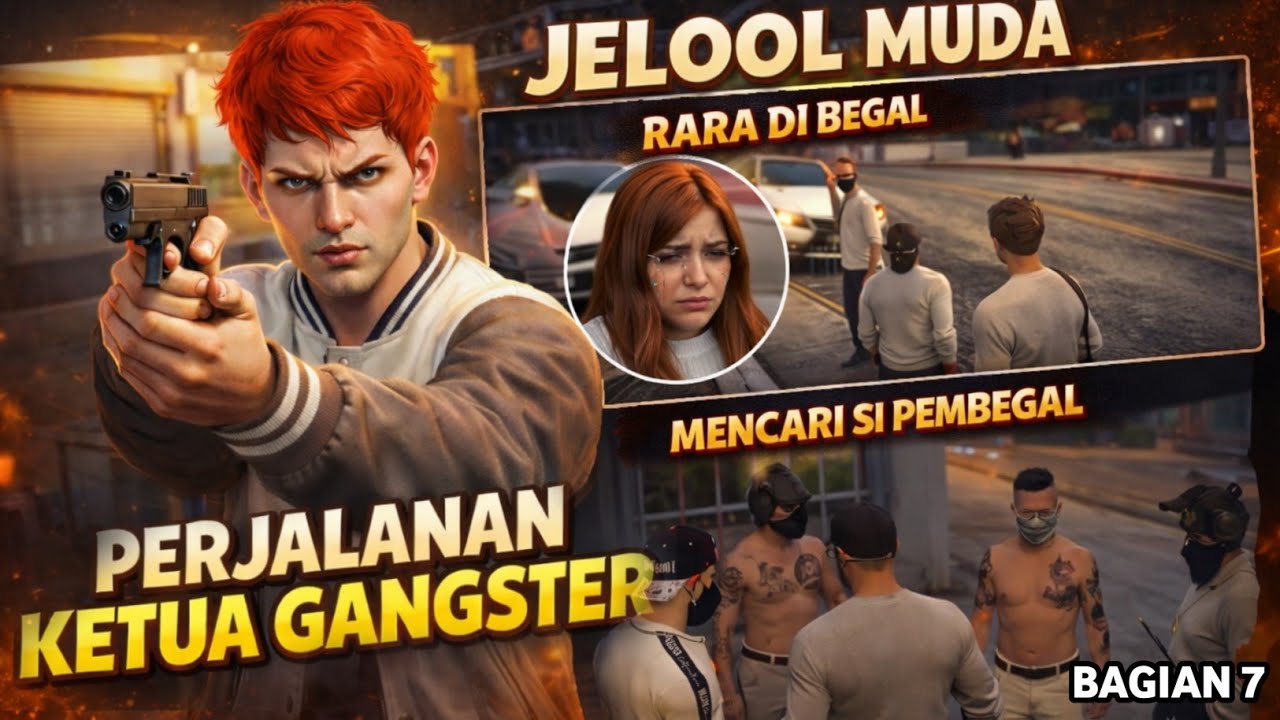 PERJALANAN KETUA GANGSTER!! JELOOL MUDA #7 - GTA V ROLEPLAY INDONESIA