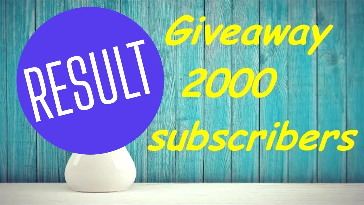 Result of the giveaway 2,000 subscribers !