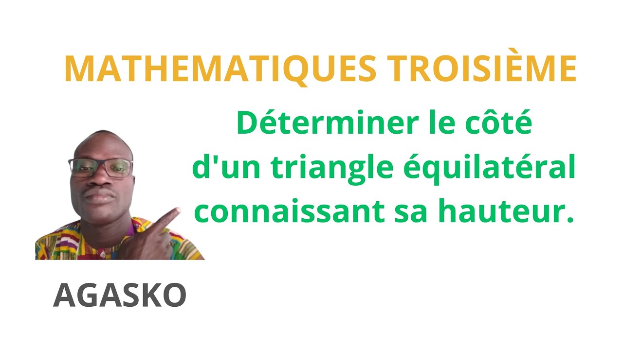 Déterminer le côté d'un triangle équilatéral connaissant sa hauteur.