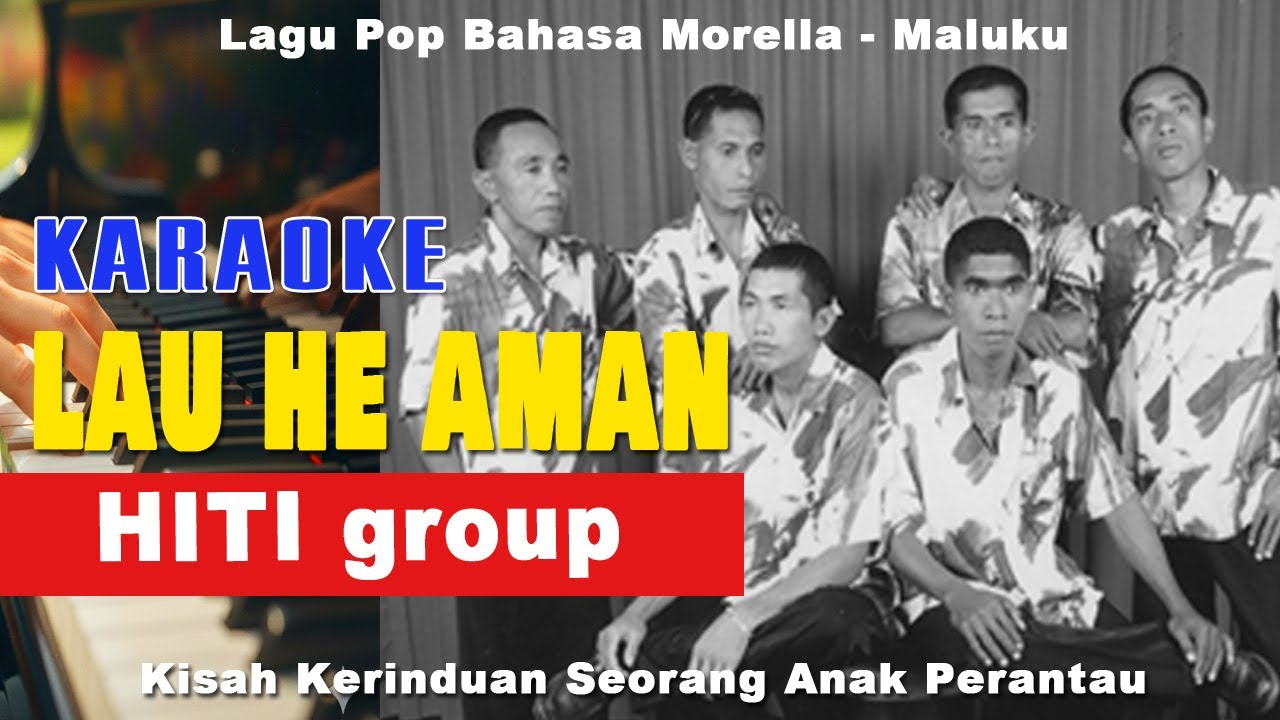 Lau He Aman &ndash; Karaoke Hiti Group_Lagu Daerah Maluku (Tanpa Vokal) | Rindu Kampung Halaman