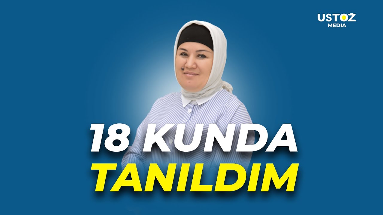 18 kunda tanildim | Mehriniso Nurullayena | Ustoz media
