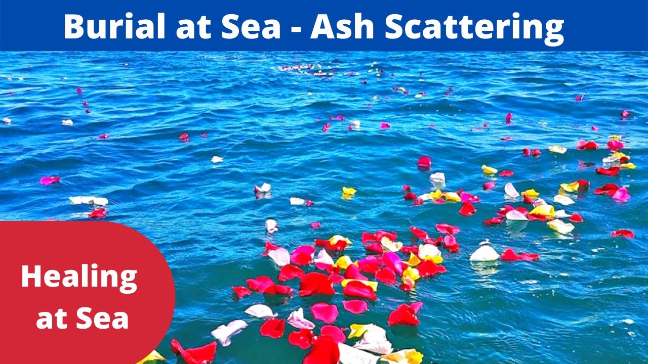 Ash Scattering at Sea - [Burial at Sea]