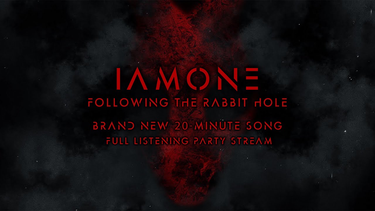 IAMONE - FOLLOWING THE RABBIT HOLE (Full 20-Minute Single Stream)