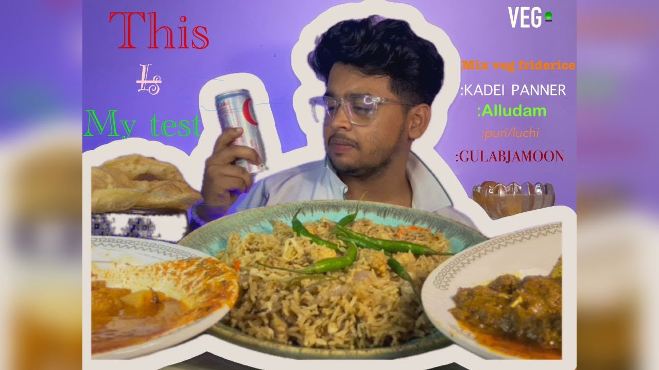 THIS IS MY TEST.MONSOONCRAVING,PUREVEG🟢MUCKBANGWITHVEG FRIEDRICE,KADIE PANNER,ALODAM,PURI,GULABJAMON