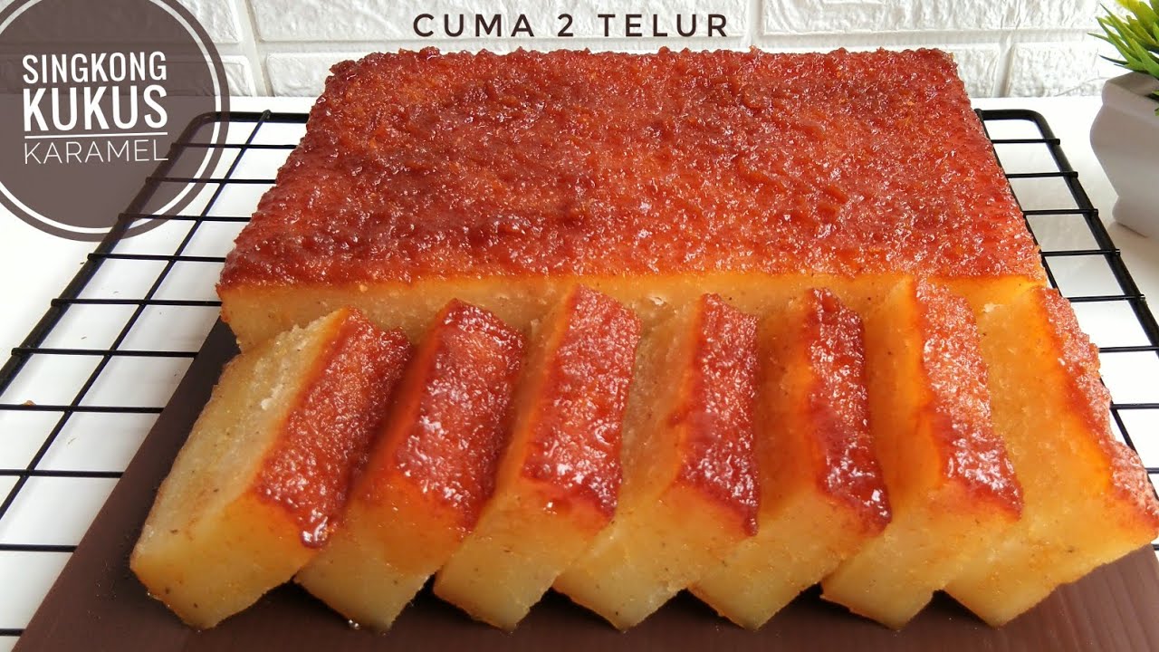 OLAHAN SINGKONG KUKUS SUPER LEGIT CASSAVA CAKE CARAMEL