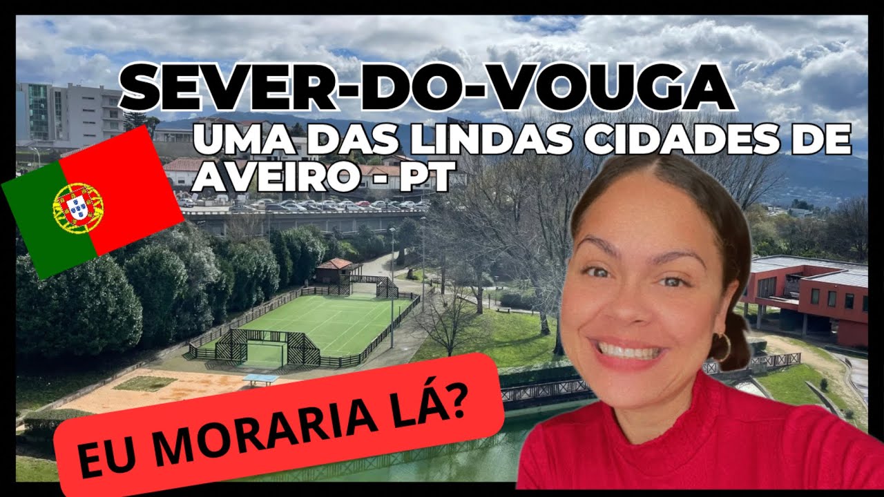 MAIS UMA CIDADE LINDA, SEVER-DO-VOUGA, AVEIRO- PORTUGAL 🇵🇹