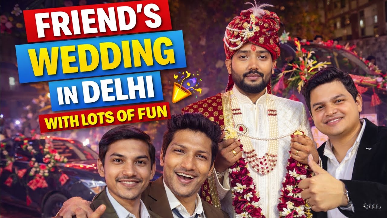 Delhi Wedding Vibes | Best Friend’s Shaadi Full of Fun 💃🕺