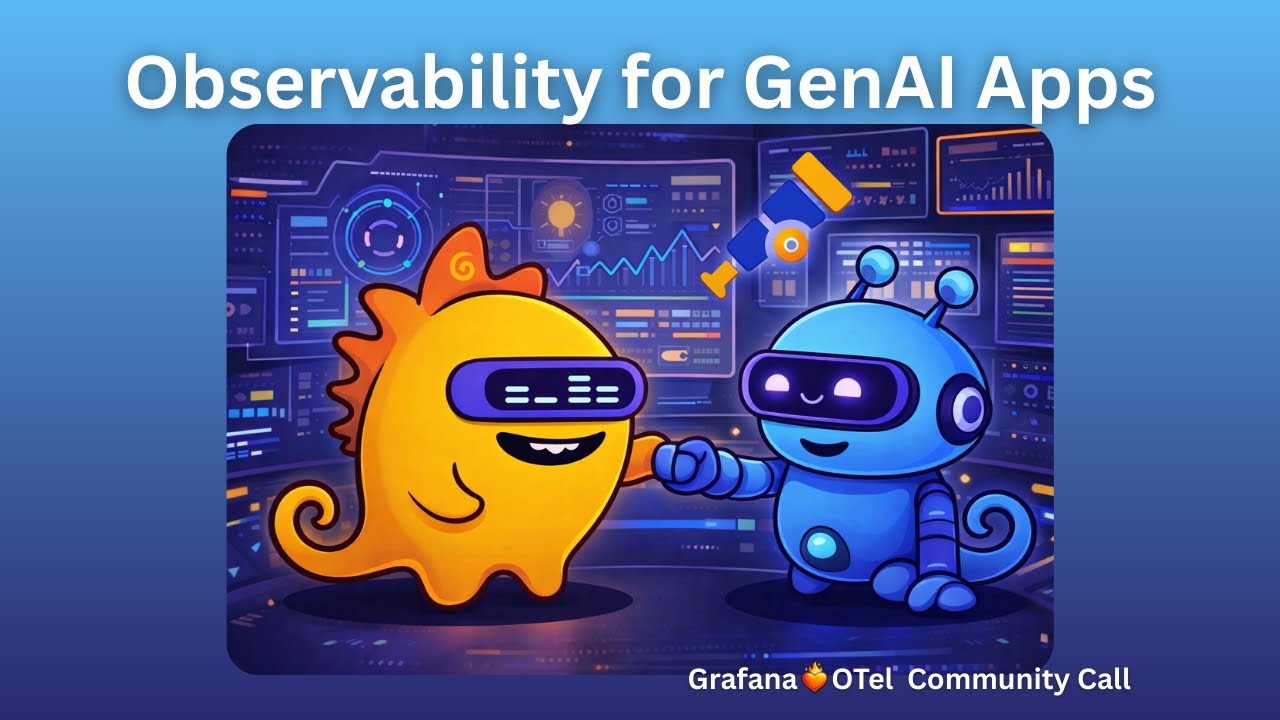 Observability for GenAI Applications (Grafana ❤️‍🔥 OpenTelemetry Community Call)