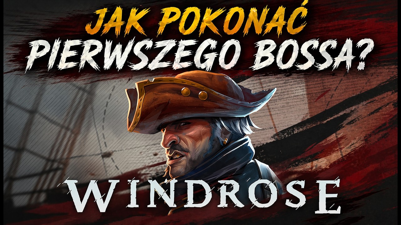 Windrose - Jak pokonać pierwszego Bossa?
