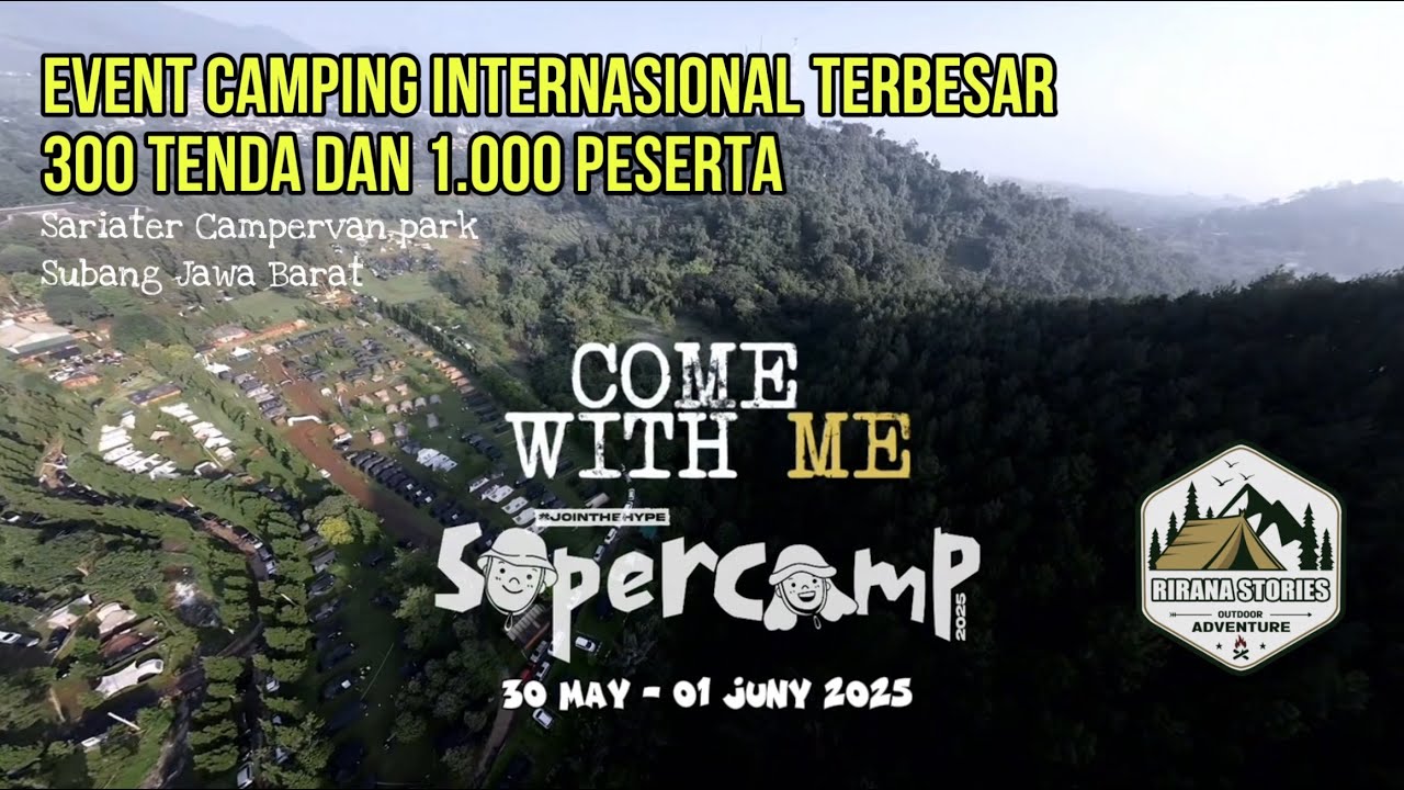 SUPERCAMP 2025 Event Camping International Terbesar di Indonesia 300 Tenda dan 1,000 Peserta