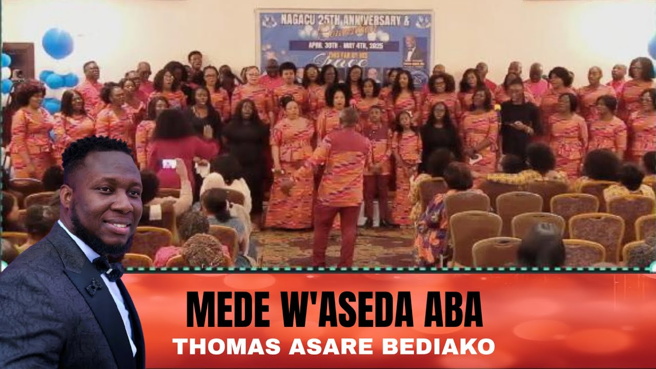 MEDE W'ASEDA ABA II FIRST GHANA SDA CHURCH CHOIR II COMP. THOMAS ASARE BEDIAKO