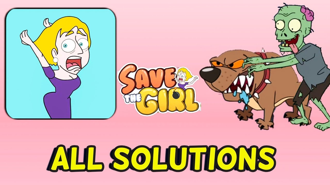 SAVE THE GIRL - All solutions All levels Gameplay Walkthrough [Android Ios]