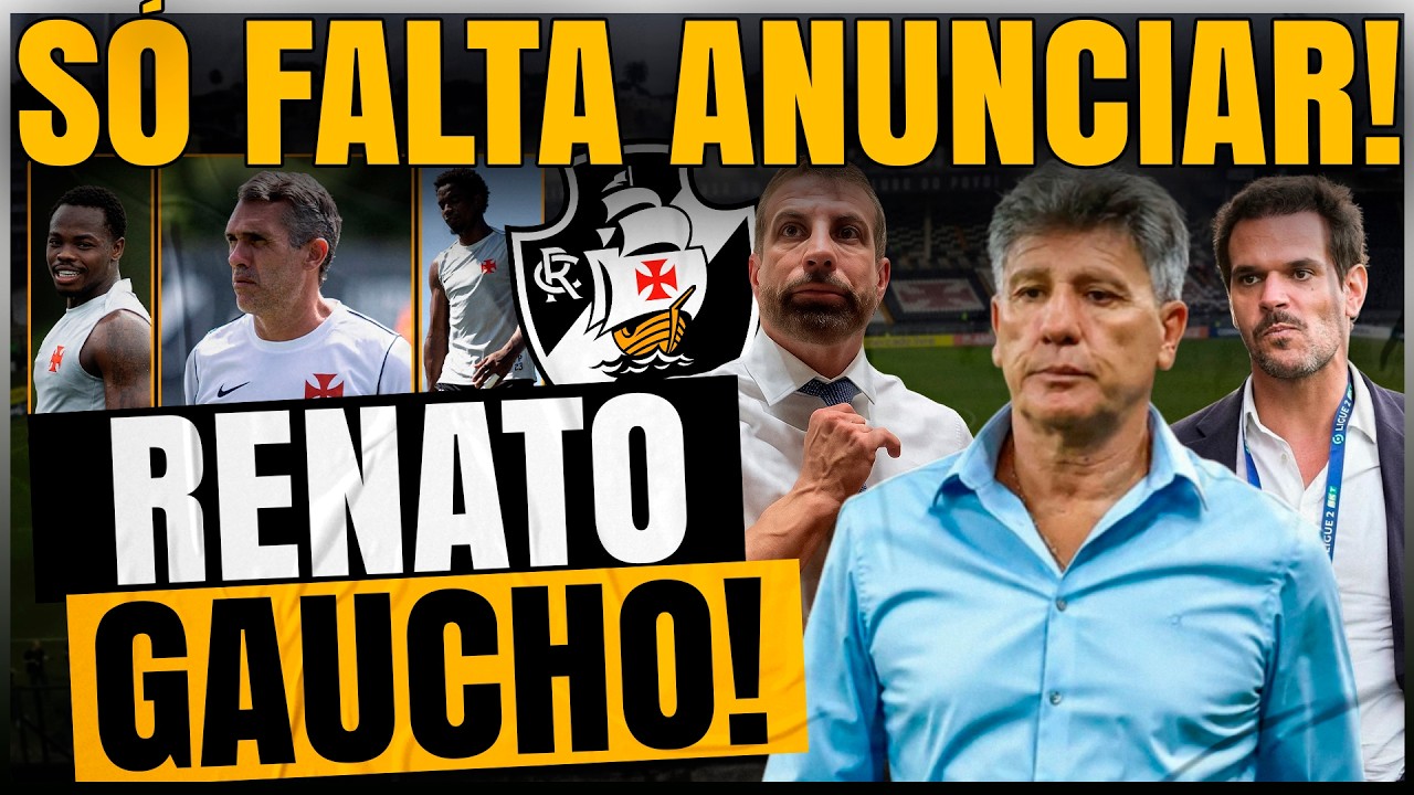 URGENTE! RENATO É DO VASCÃO! APÓS 3° PROPOSTA TUDO ACERTADO