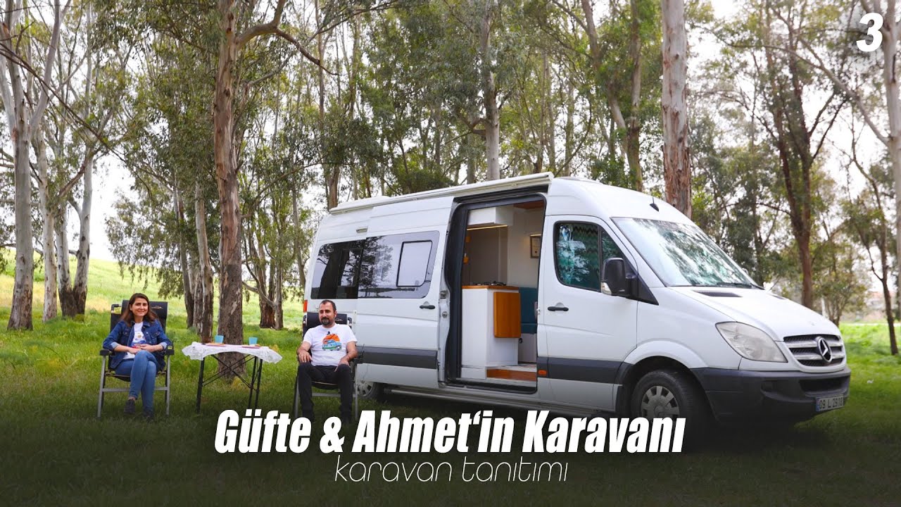 GÜFTE & AHMET'İN KARAVANI | KARAVAN TANITIMI #3