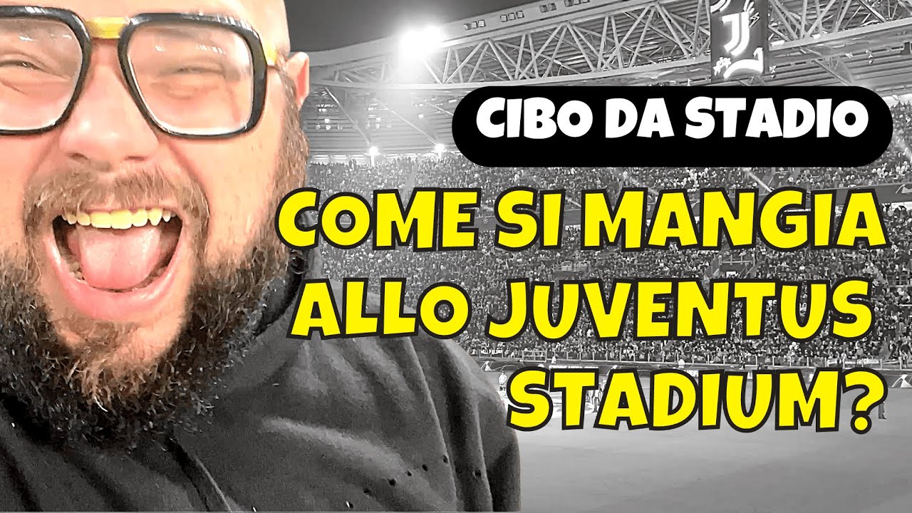 Come si mangia allo Juventus Stadium? [Cibo da stadio] | MochoHf
