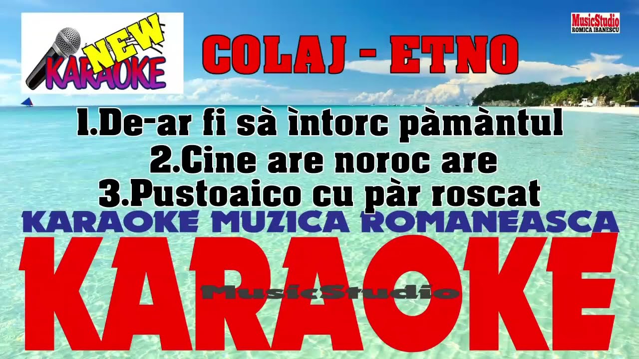 Colaj ETNO🔥Karaoke🎤 De-ar fi sa intorc pamantul + Cine are noroc,are + Pustoaico cu par roscat