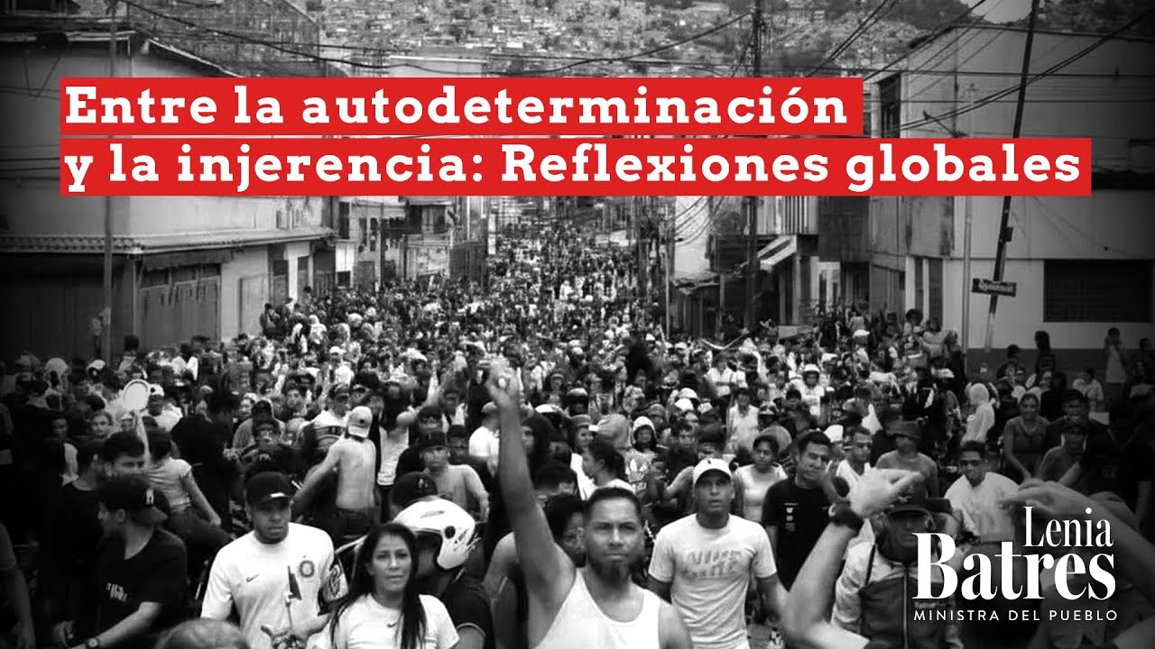 Entre la autodeterminación y la injerencia: Reflexiones globales