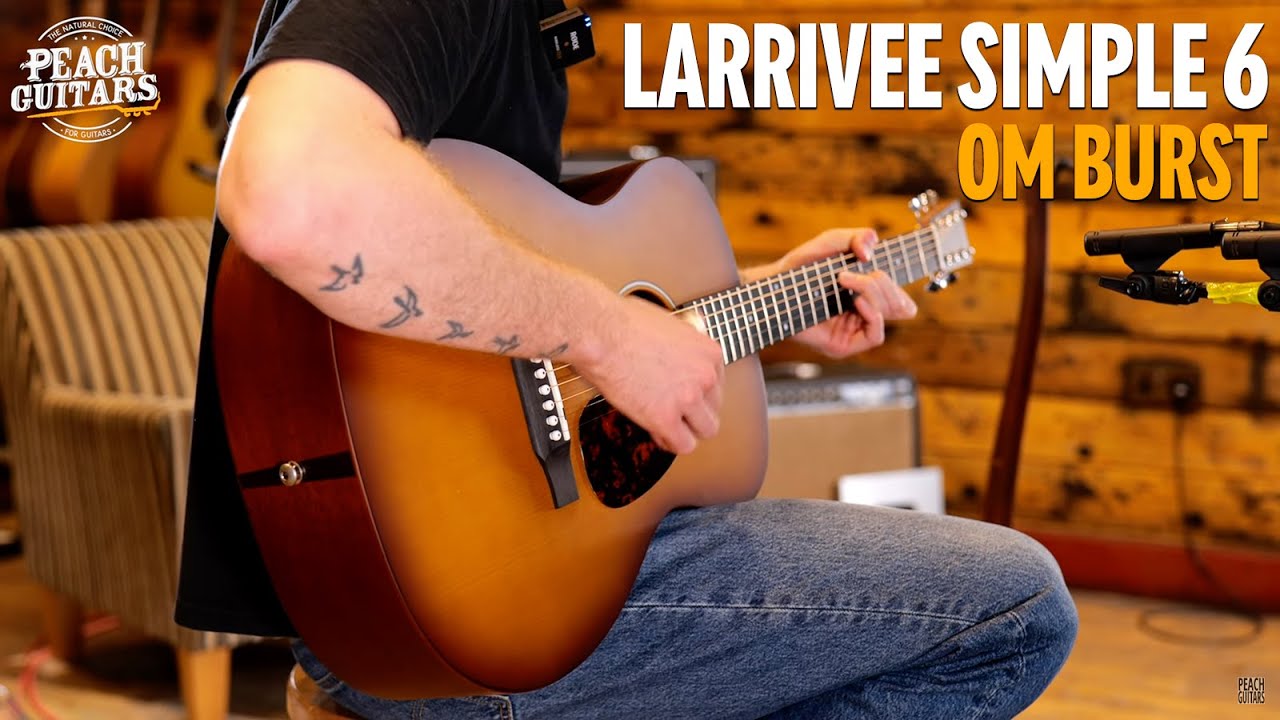 Larrivee Simple 6 Premier Series | OM Burst