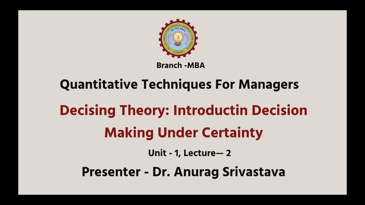 Quantitative Techniques for Managers | Decision Theory - Introduction| AKTU Digital Education