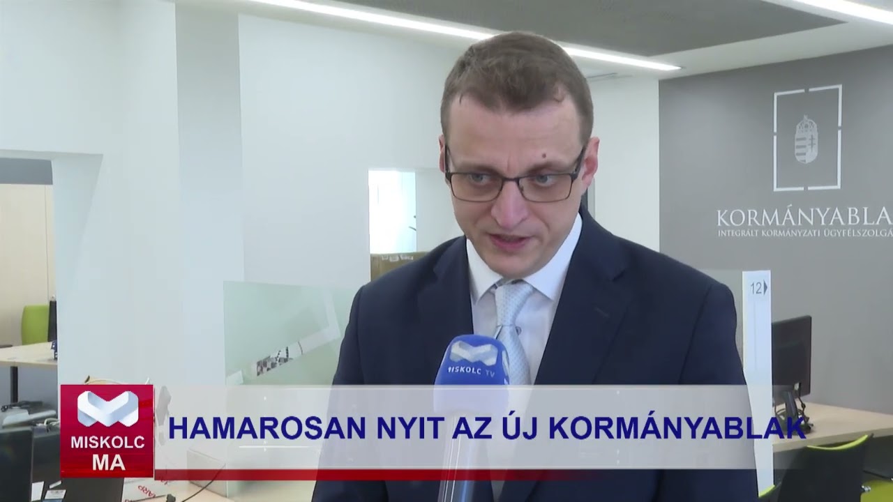 Miskolc Ma 2026. 02. 25.: Hamarosan nyit az &uacute;j Korm&aacute;nyablak