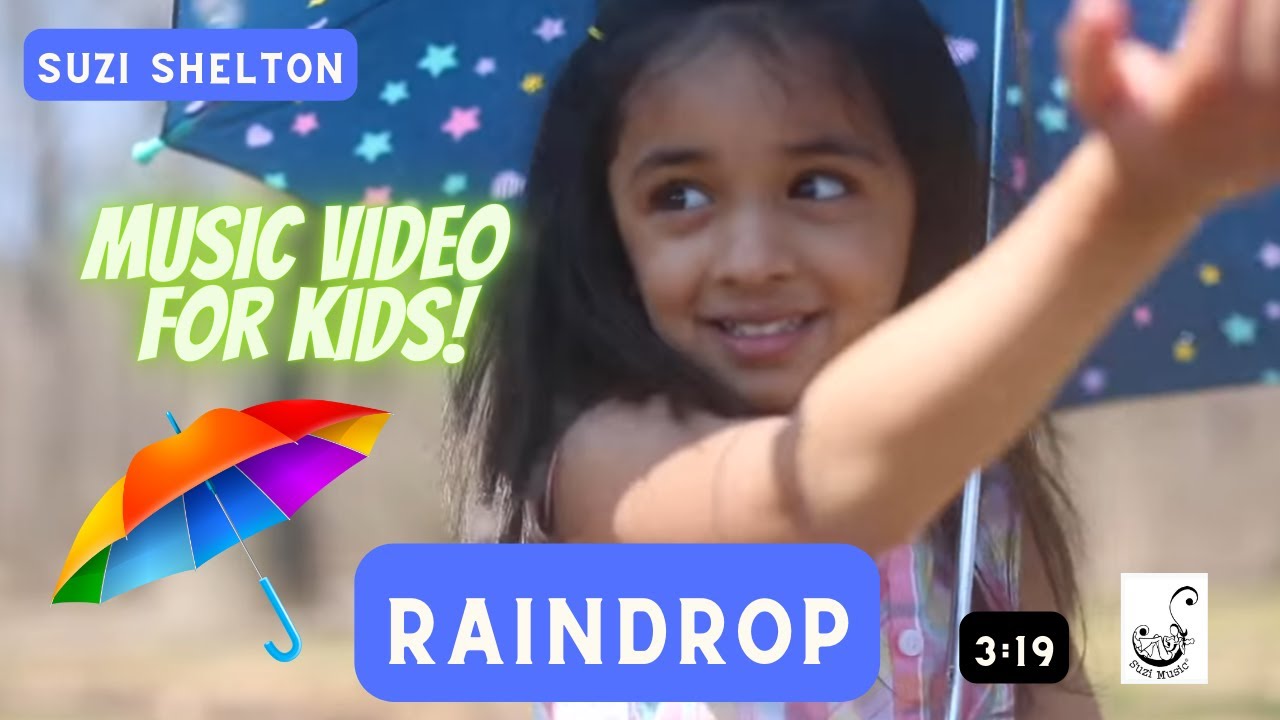 Kids Song - Raindrop - Official Music Video by Suzi Shelton - Dancing Song for Kids