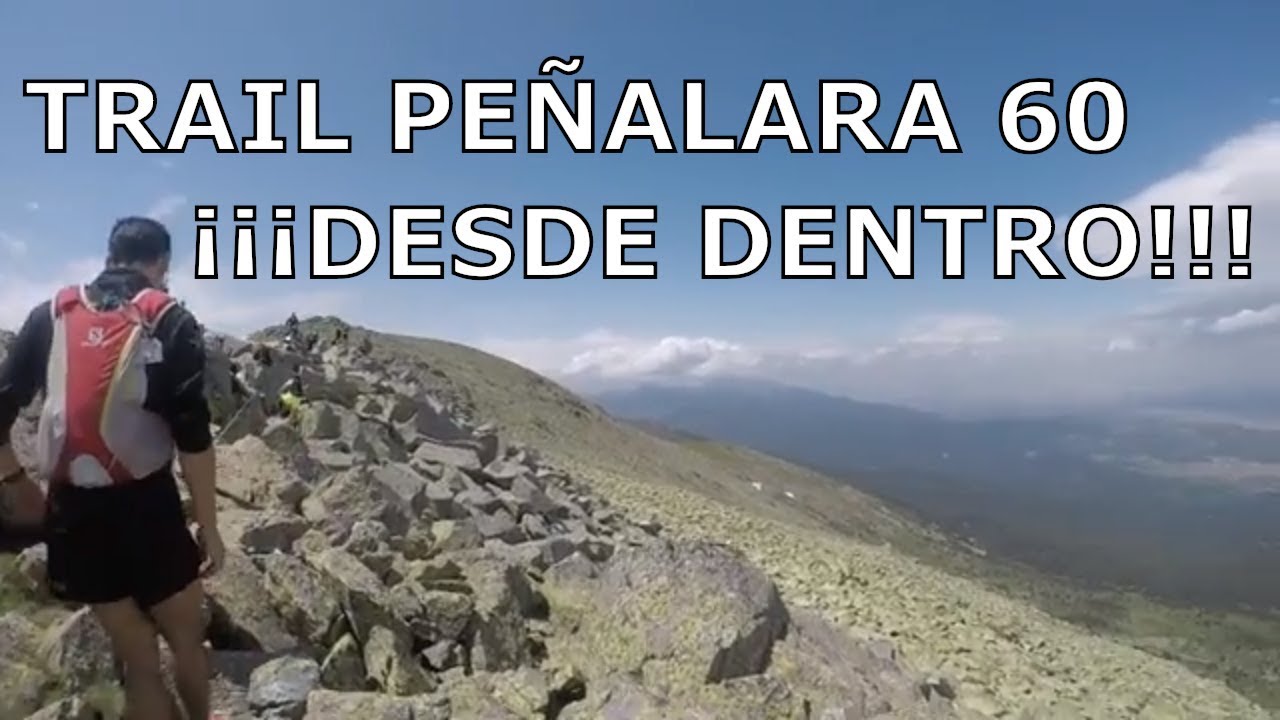 GRAN TRAIL PEÑALARA - TP60 - DESDE DENTRO