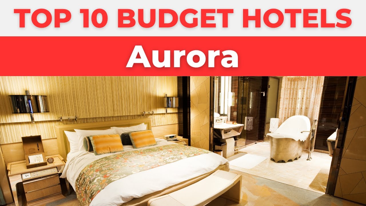 Best Budget Hotels in Aurora