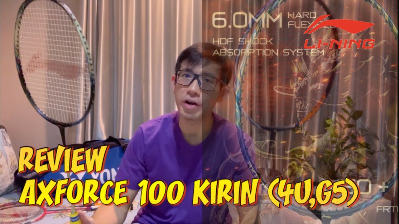 Review/รีวิว Axforce 100 (4u) Kirin ฉบับเล่าเรื่อง Li-Ning