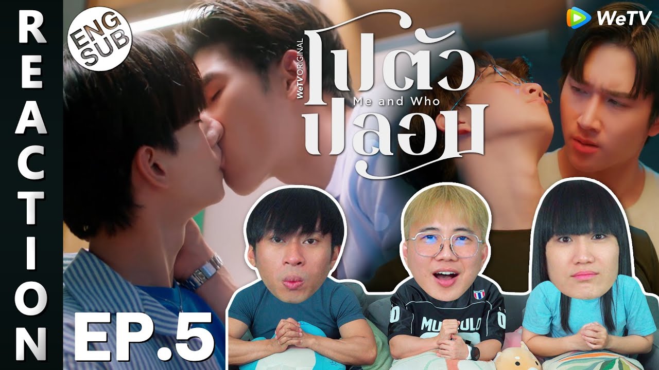 (ENG SUB) [REACTION] โปตัวปลอม Me and Who | EP.5 | IPOND TV
