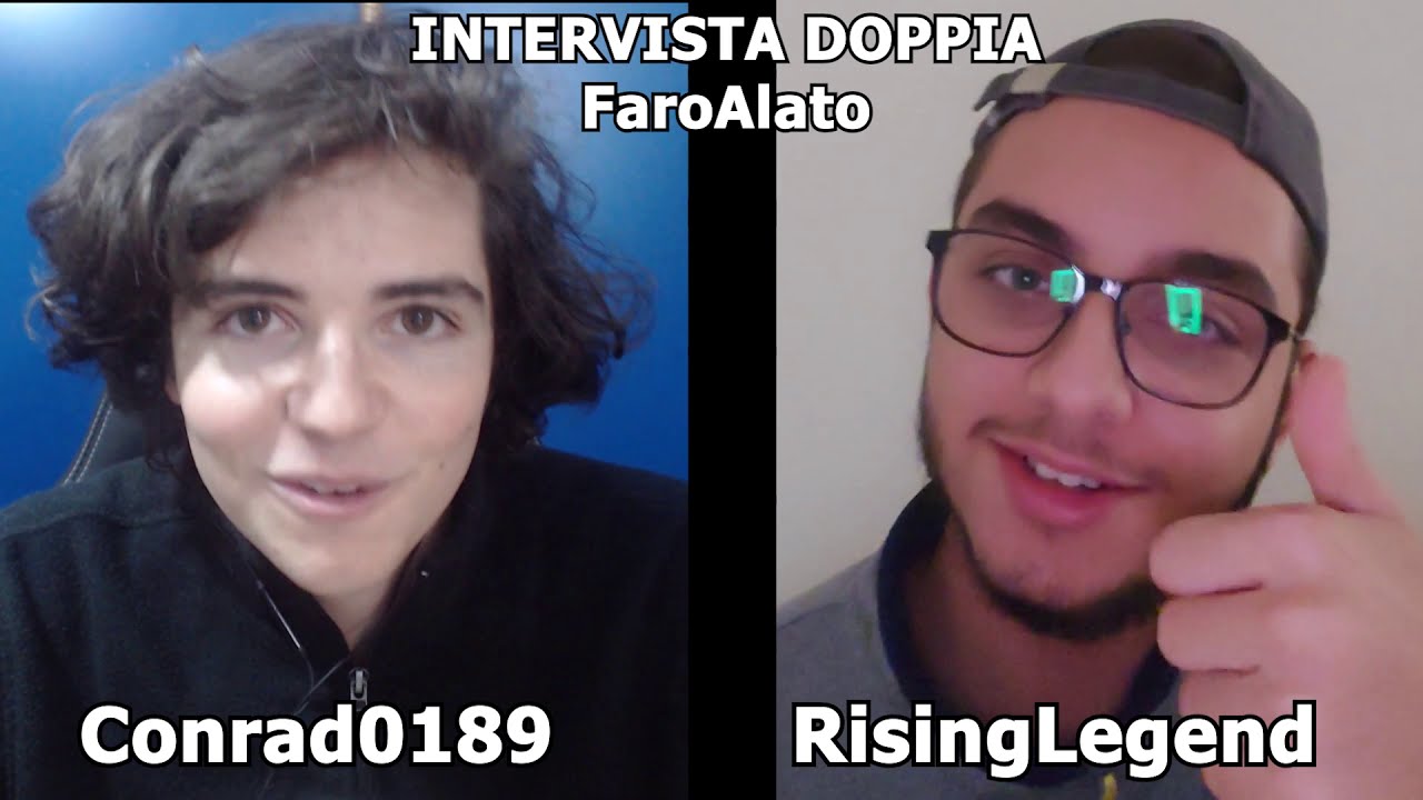 INTERVISTA DOPPIA FaroAlato - Conrad0189 & RisingLegend