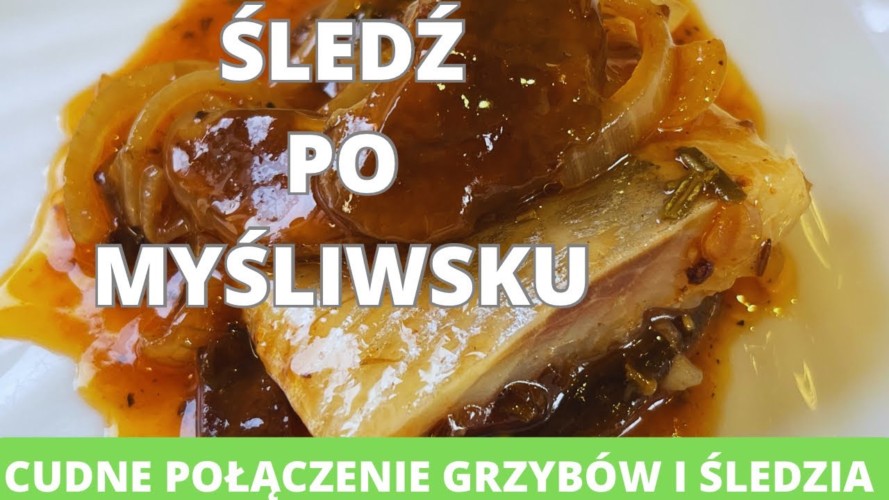 Śledź po myśliwsku. Świetne połączenie śledzia z darami lasu. Przepis palce lizać. #śledzie