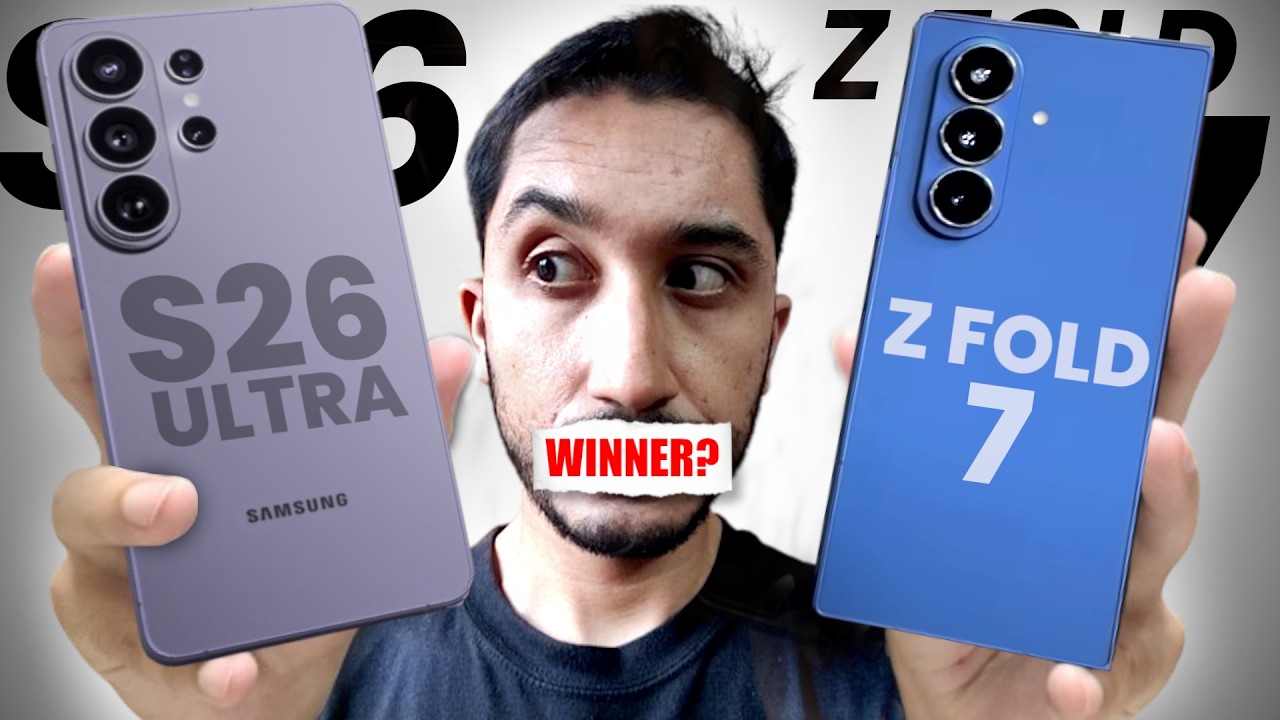 Samsung Galaxy S26 Ultra vs Z Fold 7 - DON'T MAKE A MISTAKE!