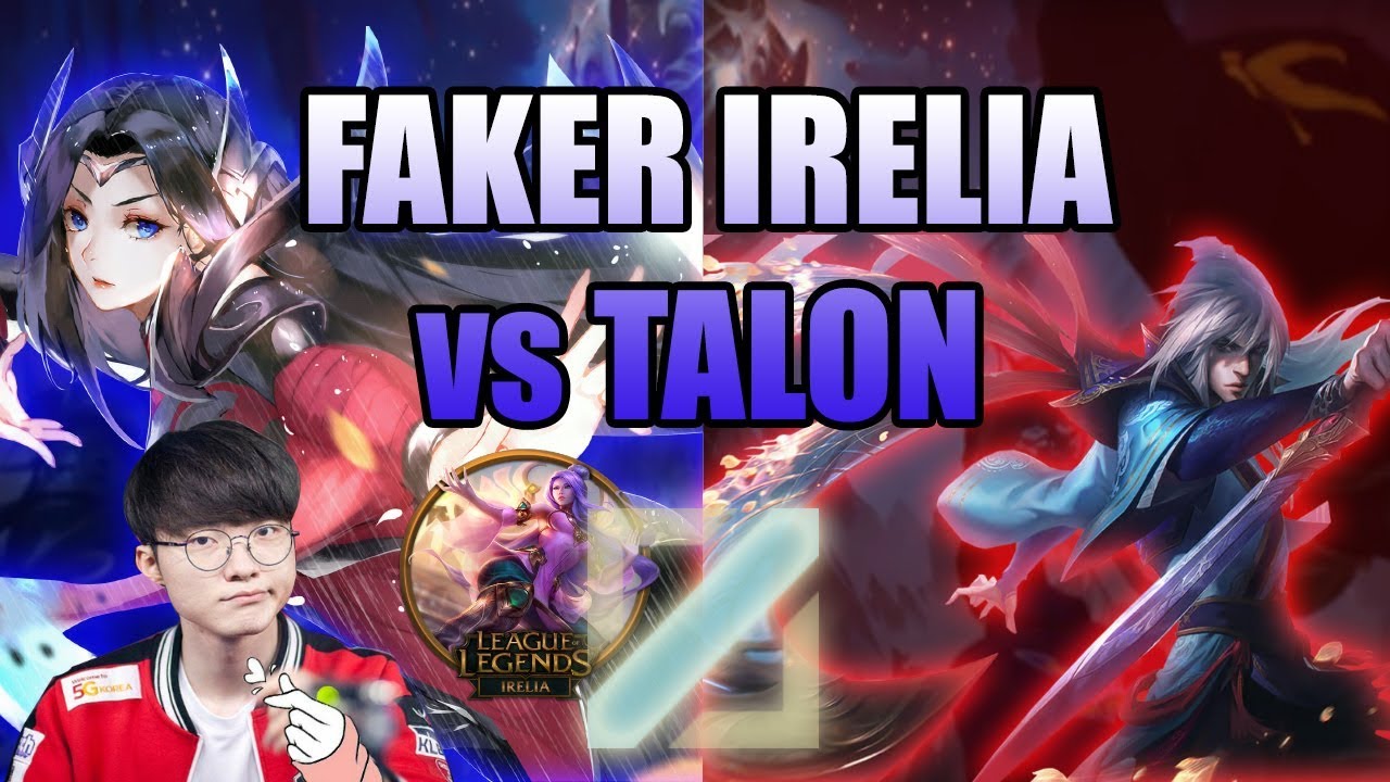 Faker Irelia Hard Carry | Faker Irelia 16/5/6 | SKT T1 Faker Irelia vs Talon